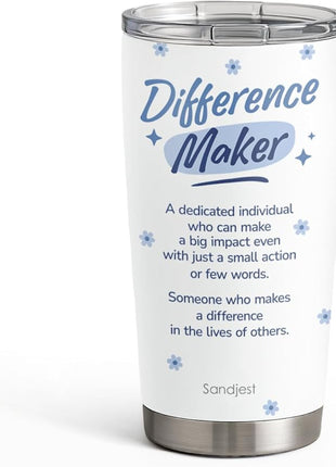 SANDJEST Inspiration Tumbler 20oz, Stainless Steel Travel Cup with Lid, Difference Maker Insulated Coffee Mug, Inspiration Gifts for Women Girls Friends Sisters on Birthday Christmas Valentine