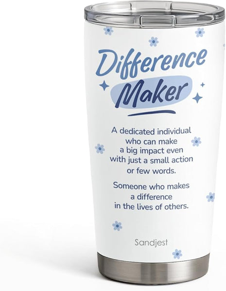 SANDJEST Inspiration Tumbler 20oz, Stainless Steel Travel Cup with Lid, Difference Maker Insulated Coffee Mug, Inspiration Gifts for Women Girls Friends Sisters on Birthday Christmas Valentine