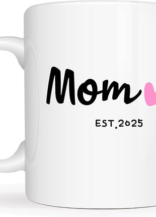 Mom Est 2025 Coffee Mug, Mother's Day New Mom Gifts for Women Her, First Time Moms Cup, White 11 Oz