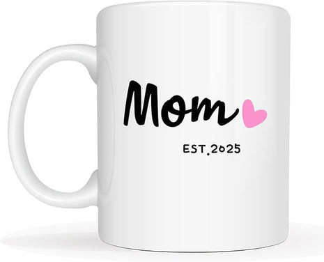 Mom Est 2025 Coffee Mug, Mother's Day New Mom Gifts for Women Her, First Time Moms Cup, White 11 Oz