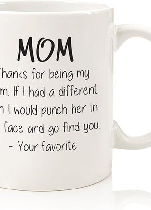 Thanks For Being My Mom Funny Coffee Mug - Gifts for Mom from Son, Daughter - mothers day mugs from Kids - Unique Gag Birthday Present Idea for Women, Her - Cool Novelty Mother Mug, Cup