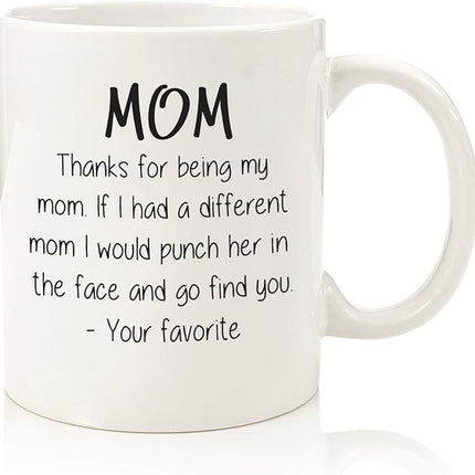 Thanks For Being My Mom Funny Coffee Mug - Gifts for Mom from Son, Daughter - mothers day mugs from Kids - Unique Gag Birthday Present Idea for Women, Her - Cool Novelty Mother Mug, Cup