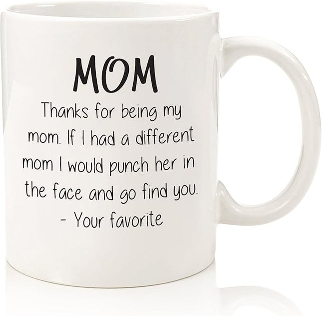 Thanks For Being My Mom Funny Coffee Mug - Gifts for Mom from Son, Daughter - mothers day mugs from Kids - Unique Gag Birthday Present Idea for Women, Her - Cool Novelty Mother Mug, Cup