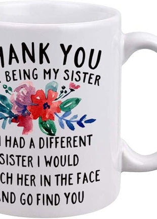 DQG CVT Funny Gifts - Thank You Sister Coffee Mug - Unique Family Mugs 11oz - Anniversary, Birthday, Christmas Novelty Present Idea Cup For Your Best Friend, Sibling