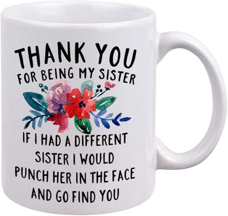 DQG CVT Funny Gifts - Thank You Sister Coffee Mug - Unique Family Mugs 11oz - Anniversary, Birthday, Christmas Novelty Present Idea Cup For Your Best Friend, Sibling