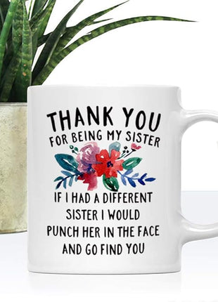 DQG CVT Funny Gifts - Thank You Sister Coffee Mug - Unique Family Mugs 11oz - Anniversary, Birthday, Christmas Novelty Present Idea Cup For Your Best Friend, Sibling