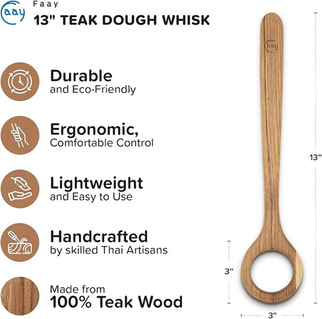 FAAY 13" Dough Whisk, 100% Healthy Teak Kitchen Utensils for Bread Mixing, Sourdough, Batter Preparation, Baking, and Cooking Tools