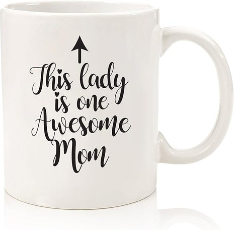 One Awesome Mom Funny Coffee Mug - Gifts for Mom, Women - Best Mom's Gifts from Daughter, Son, Kids, Husband - Cool Birthday Present Idea for New Mother, Wife, Her - Novelty Mom's Mug, Cup