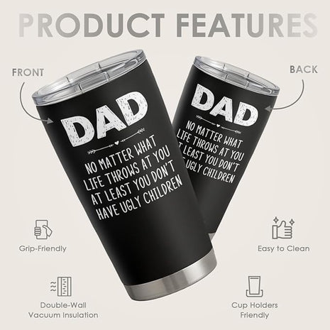SANDJEST Dad Tumbler Gifts for Dad from Daughter Son - 20oz Stainless Steel Double-walled Insulated No Matter What Ugly Children Travel Mug Christmas, Birthday, Father's Day Gift Set with Lid & Straw