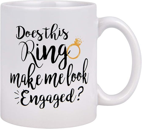 Maustic Funny Coffee Mug Does This Ring Make Me Look Engaged Coffee Tea Cup Funny Mug Novelty Coffee Mug for Men Women Birthday Festival Christmas Engagement