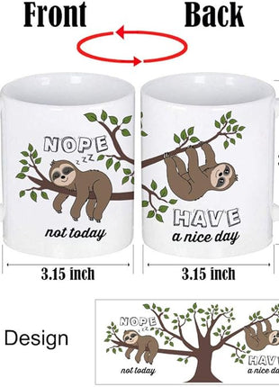 LOZACHE Cute Sloth Gifts Nope Not Today Funny Coffee Mug Have A Nice Day Ceramic Tea Cup 11oz, Kawaii Birthday Present for Men Women Wife Husband Daughter Friends Coworker