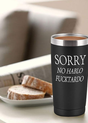 GINGPROUS Sorry No Hablo Fuctardo Travel Tumbler Funny Birthday Christmas Gifts for Friends Dad Mom Sister Brother Familys Co-wokers, 20 Oz Insulated Stainless Steel Tumbler, Black