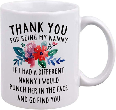 DQG CVT Best Nanny Gift - Thank You for Being My Nanny Funny Coffee Mug - Floral Flowers Design - Gifts For Nanny - Cool Unique Birthday Christmas Gift Ideas for Her - Fun Novelty Tea Cup 11oz White