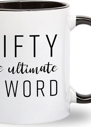 Gelid Fifty The Ultimate F Word - 50th Birthday Gifts for Women and Men - Funny Bday Gift Idea for Mom Dad Husband Wife - 50 Year Old Funny 11 oz Tea Cup Coffee Mug