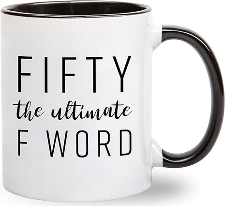 Gelid Fifty The Ultimate F Word - 50th Birthday Gifts for Women and Men - Funny Bday Gift Idea for Mom Dad Husband Wife - 50 Year Old Funny 11 oz Tea Cup Coffee Mug