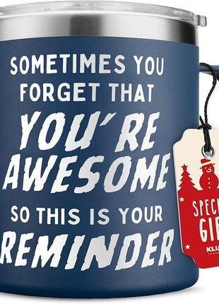 Christmas Dad Gifts Cup - Sometimes You Forget Your Awesome Present Navy 14oz Motivational Coffee Tumbler Christmas Idea for Boyfriend, Husband, Dad Inspirational Mugs Gift for Men Who Have Everything