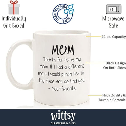 Thanks For Being My Mom Funny Coffee Mug - Gifts for Mom from Son, Daughter - mothers day mugs from Kids - Unique Gag Birthday Present Idea for Women, Her - Cool Novelty Mother Mug, Cup