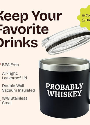 Dad Gifts for Fathers Day - Whiskey Gifts for Men Probably Whiskey Coffee Mug for Dad Tumbler Black 14oz Gift for Whisky Lovers Funny Birthday Present for Coffee Drinkers Gift Ideas for Father's Day