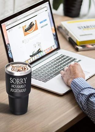 GINGPROUS Sorry No Hablo Fuctardo Travel Tumbler, Funny Ideas for Men Women Friends Brother Dad Sister Co-wokers Colleague Employee, Insulated Stainless Steel Tumbler (30 Oz, Black)
