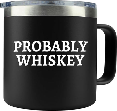 Dad Gifts for Fathers Day - Whiskey Gifts for Men Probably Whiskey Coffee Mug for Dad Tumbler Black 14oz Gift for Whisky Lovers Funny Birthday Present for Coffee Drinkers Gift Ideas for Father's Day