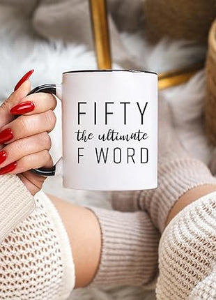 Gelid Fifty The Ultimate F Word - 50th Birthday Gifts for Women and Men - Funny Bday Gift Idea for Mom Dad Husband Wife - 50 Year Old Funny 11 oz Tea Cup Coffee Mug