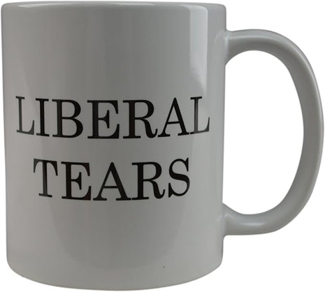 Rogue River Tactical Funny Novelty Coffee Mug - Liberal Tears Political Cup, Great Gift Idea for Republicans or Conservatives, 11 Oz, White