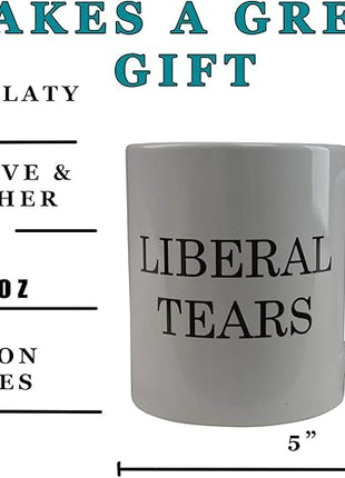 Rogue River Tactical Funny Novelty Coffee Mug - Liberal Tears Political Cup, Great Gift Idea for Republicans or Conservatives, 11 Oz, White