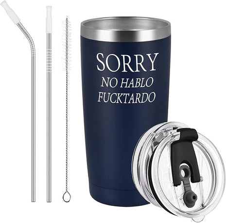Sorry No Hablo Fuctardo Travel Tumbler Funny Birthday Christmas Gifts for Friends Dad Mom Sister Brother Family Coworkers, 20oz Insulated Stainless Steel Tumbler with Lid and Straw, Navy Blue