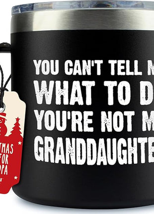 KLUBI You Can't Tell Me What To Do You're Not My Granddaughter - Birthday Gifts for Grandpa 14oz Grandpa Tumbler Grandfather Gift Best Gifts For Elderly Dad Grandpa Gifts from Grandkids