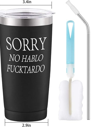 GINGPROUS Sorry No Hablo Fuctardo Travel Tumbler Funny Birthday Christmas Gifts for Friends Dad Mom Sister Brother Familys Co-wokers, 20 Oz Insulated Stainless Steel Tumbler, Black