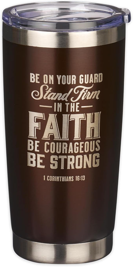 Christian Art Gifts Stainless Steel Double Wall Vacuum Insulated Tumbler 18 oz Brown Travel Mug with Retractable Lid for Women & Men Inspirational Bible Verse - Stand Firm -1 Corinthians 16:13