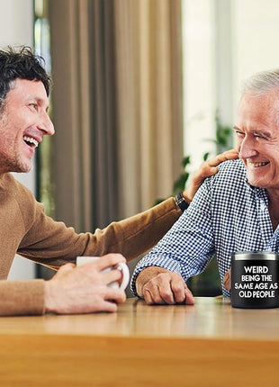 40th 50th 60th 70th Birthday Gifts for Men Fathers Day - Weird Being the Same Age as Old People Mug 14oz Tumbler Black Gifts for Dad Birthday Gift Ideas for 70 Year Old Man Funny Gag Gift for Elderly