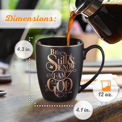 Christian Art Gifts Matte Black Ceramic Coffee Mug – 12 oz. Lead & Cadmium-free Inspirational Scripture Coffee and Tea Mug for Men & Women with Bible Verse: Be Still and Know That I Am God–Psalm 46:10